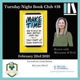 Tuesday Night Book Club #18 - Make Time - Reviewed by Marianna O'Neill
