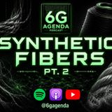 #129: Synthetic Fibers Pt. 2