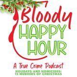 Bloody Bonus: Holidays and Homicides: 12 Murders of Christmas!!