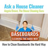 How to Clean Baseboards the Hard Way