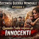 Episodio 2 - Odio contro gli innocenti.