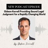 Gideon Korrell Providing Sound Legal Judgment for a Rapidly Changing World