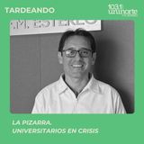 La Pizarra :: Universitarios en crisis: ¿Qué están viviendo los estudiantes?
