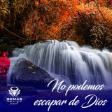 No podemos escapar de Dios