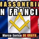 La #MASSONERIA Francese – con Marco Enrico De Graya