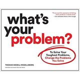 Thomas Wedell-Wedellsborg „What’s Your Problem?” – recenzja