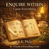 Enquire Within Upon Everything | Robert Kemp Philp Audiobook | Victorian Household Guide, Practical Knowledge & Everyday Wisdom Part 1