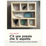 C'È UNA POESIA CHE TI ASPETTA  - di Silvia Vecchini