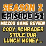2:53 - Cody Schrader stole our lunch money