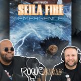 E51: Seila Fire #5, & D23 ROGUE REACTIONS Rogue Wav