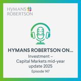 Investment - Capital Markets mid-year update 2025 - Episode 147