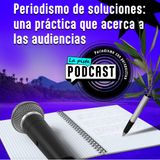 Periodismo de soluciones: una práctica que acerca a las audiencias
