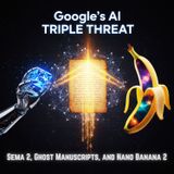 Google's AI Triple Threat: Sema 2, Ghost Manuscripts, and Nano Banana 2