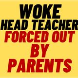 WOKE Head Teacher Forced Out By Parents In London School