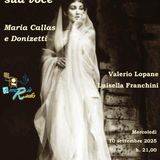 Maria Callas Il Dolce suono mi rapi di sua voce