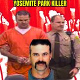 The Yosemite Killer: Serial Killer Cary Stayner’s Trail of Death
