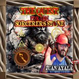 The Quest for the Sorcerer's Stone w/ Juan Ayala
