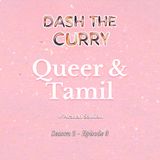 S2EP3 Queer and Tamil with Aranan Sathian