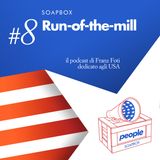 Soapbox #8 Run-of-the-mill