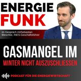 Gasmangel im Winter nicht auszuschließen - E&M Energiefunk der Podcast für die Energiewirtschaft