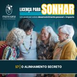 Ep. 17 - O Alinhamento Secreto