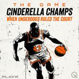 Cinderella Champs - Relive the upsets that shook the court with Marty Sinclair