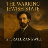 The Warring Jewish State by Israel Zangwill | A Profound Audiobook on Faith, Nation, and Destiny Part 2