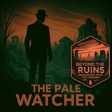 The Pale Watcher
