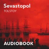 Sevastopol Tolstoy Audiobook Part 6