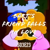 23) S03E23 (Bart's Friend Falls In Love)