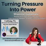 Turning Pressure Into Power with Guest, Shairose Gulamani
