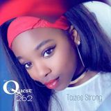The Quest 262. The Strength Of Tajzee Strong