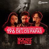 EP 196: ¿Francisco podría ser el último papa? | Secretos oscuros de los Papas