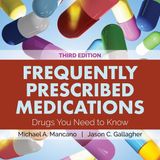 Frequently Prescribed Medications: Drugs You Need to Know (Third Edition)