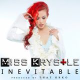 Miss Krystle Inevitable Is Released