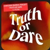 Truth OR Dare