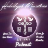 Episode 12 - Hallalujah Ministries Church Podcast