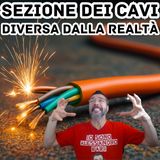 Perché alcuni Cavi a Parità di Sezione sono più Piccoli di altri? E Perché la Portata non cambia con la Lunghezza del Cavo? #454