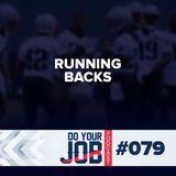 Do Your Job Podcast #079 - Running Backs