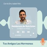 EP 37. Hablando de Nutrición con Miguel López.