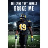 Page Turners: Author Taz Wallace stops by to discuss his book "The Game that Almost Broke Me"