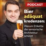 Bier adäquat kredenzen: Warum Etikette die sensorische Architektur schützt.
