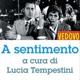 A SENTIMENTO#2: IL VEDOVO di Dino Risi