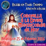🔴Coronilla a la Divina Misericordia de Hoy Miércoles 25 de Febrero 2026. 🙏 #coronillaaladivinamiseric