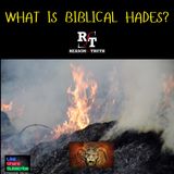 What Is Biblical Hades? - 8:23:24, 7.26 PM