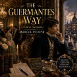 The Guermantes Way by Marcel Proust | Classic French Literary Fiction Audiobook Part 4