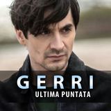 Gerri, Ultima Puntata: Ritorna Il Passato Ingombrante Di Gerri!