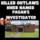 Murdered Outlaws MC Member Named Pagan's Investigated