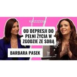 BARBARA PASEK: Jak przestać żyć na autopilocie i wrócić do siebie