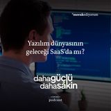 Programcılığın geleceği #SaaS da mı? #programcılık #yazılım - S02E17